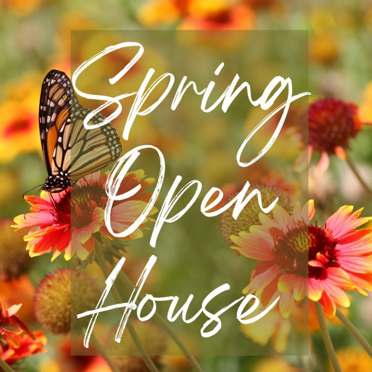 Spring Open House